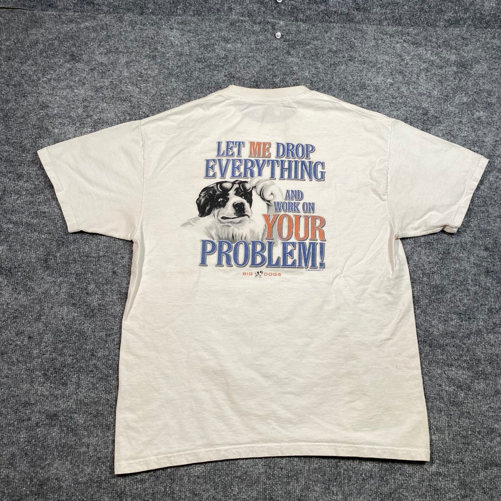 Big Dogs Mens Cream Graphic T-Shirt Let Me Drop Everything Humor Size L
